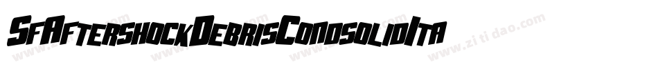 SfAftershockDebrisCondsolidItalic-21V8字体转换 SfAftershockDebrisCondsolidItalic-21V8字体转换