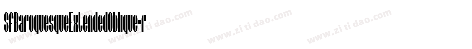 SfBaroquesqueExtendedOblique-r3PO字体转换 SfBaroquesqueExtendedOblique-r3PO字体转换