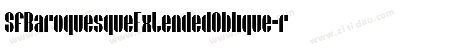 SfBaroquesqueExtendedOblique-r3PO字体转换 SfBaroquesqueExtendedOblique-r3PO字体转换