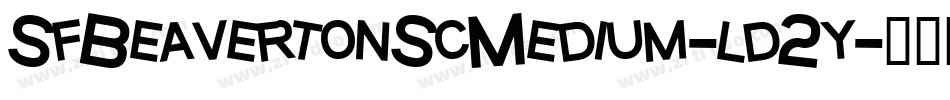 SfBeavertonScMedium-ld2y字体转换 SfBeavertonScMedium-ld2y字体转换