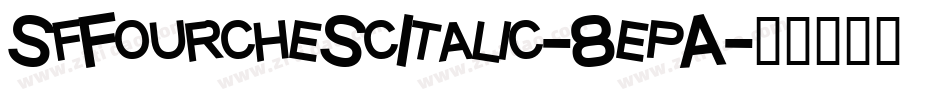 SfFourcheScItalic-8epA字体转换