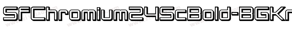 SfChromium24ScBold-BGKn字体转换 SfChromium24ScBold-BGKn字体转换