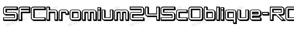 SfChromium24ScOblique-R0ae字体转换 SfChromium24ScOblique-R0ae字体转换