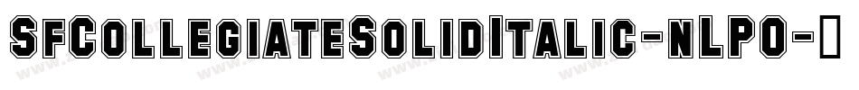 SfCollegiateSolidItalic-nLPO字体转换 SfCollegiateSolidItalic-nLPO字体转换