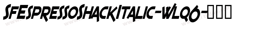 SfEspressoShackItalic-wlq6字体转换