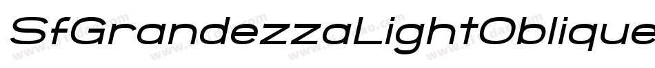 SfGrandezzaLightOblique-vgWA字体转换