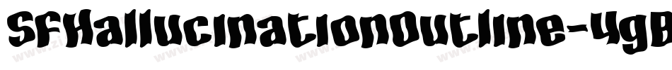 SfHallucinationOutline-4gB4字体转换 SfHallucinationOutline-4gB4字体转换