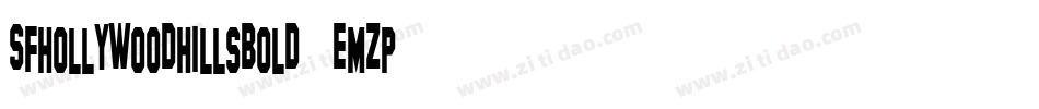 SfHollywoodHillsBold-eMZp字体转换 SfHollywoodHillsBold-eMZp字体转换