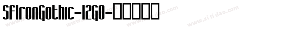 SfIronGothic-12G0字体转换