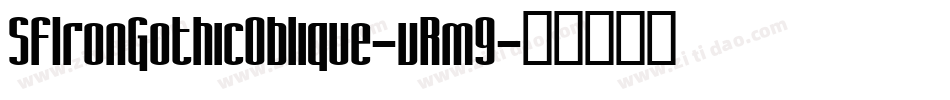 SfIronGothicOblique-vRm9字体转换