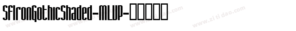 SfIronGothicShaded-MLVP字体转换