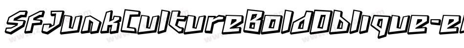 SfJunkCultureBoldOblique-eM9O字体转换 SfJunkCultureBoldOblique-eM9O字体转换