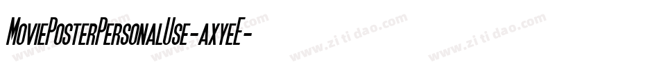 MoviePosterPersonalUse-axyeE字体转换