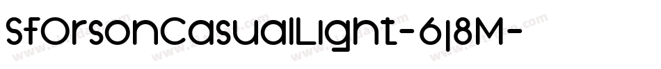 SfOrsonCasualLight-6j8M字体转换 SfOrsonCasualLight-6j8M字体转换