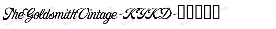 TheGoldsmithVintage-KYKD字体转换 TheGoldsmithVintage-KYKD字体转换