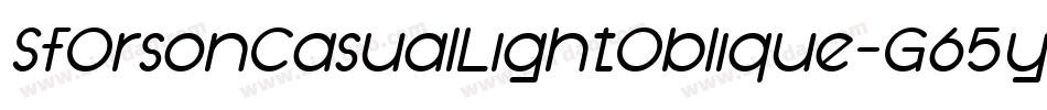 SfOrsonCasualLightOblique-G65y字体转换 SfOrsonCasualLightOblique-G65y字体转换