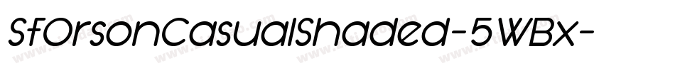 SfOrsonCasualShaded-5WBx字体转换