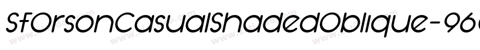 SfOrsonCasualShadedOblique-96G7字体转换