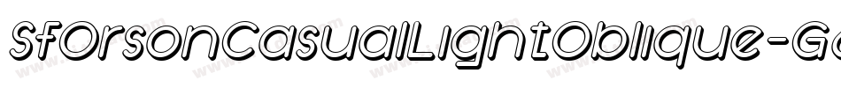 SfOrsonCasualLightOblique-G65y字体转换 SfOrsonCasualLightOblique-G65y字体转换