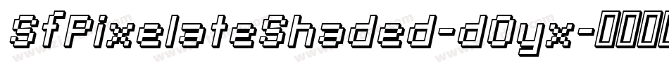 SfPixelateShaded-dOyx字体转换 SfPixelateShaded-dOyx字体转换