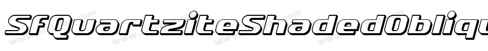 SfQuartziteShadedOblique-YyP4字体转换 SfQuartziteShadedOblique-YyP4字体转换