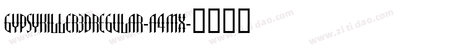 GypsyKiller3DRegular-a4Mx字体转换
