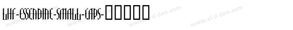 LHF-Essendine-SMALL-CAPS字体转换