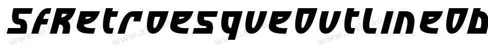 SfRetroesqueOutlineOblique-2WDe字体转换 SfRetroesqueOutlineOblique-2WDe字体转换
