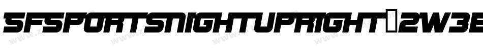 SfSportsNightUpright-2W3e字体转换 SfSportsNightUpright-2W3e字体转换