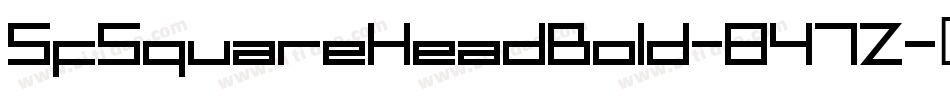 SfSquareHeadBold-847Z字体转换 SfSquareHeadBold-847Z字体转换