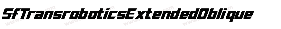 SfTransroboticsExtendedOblique-oMj4字体转换 SfTransroboticsExtendedOblique-oMj4字体转换