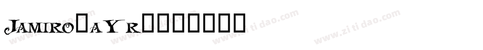 Jamiro-aYr9字体转换