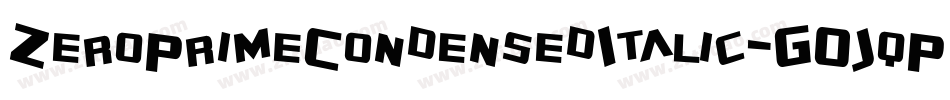 ZeroPrimeCondensedItalic-GOJqP字体转换 ZeroPrimeCondensedItalic-GOJqP字体转换