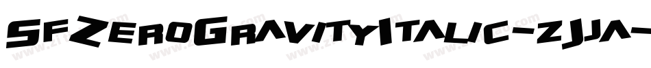 SfZeroGravityItalic-zJja字体转换
