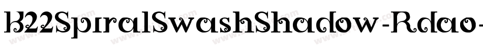 K22SpiralSwashShadow-Rdao字体转换