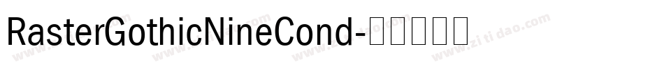 RasterGothicNineCond字体转换