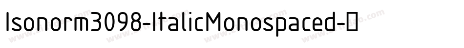 Isonorm3098-ItalicMonospaced字体转换