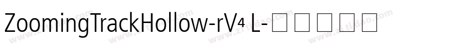 ZoomingTrackHollow-rV4L字体转换