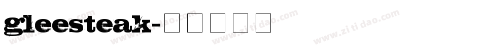 gleesteak字体转换