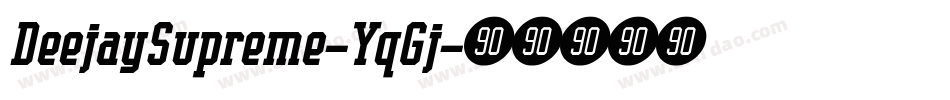 DeejaySupreme-YqGj字体转换
