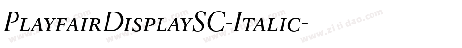 PlayfairDisplaySC-Italic字体转换