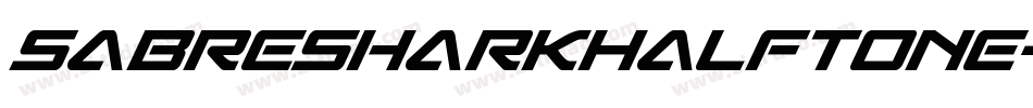 SabreSharkHalftone-2a8K字体转换