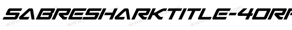 SabreSharkTitle-4Orp字体转换