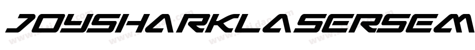 JoySharkLaserSemiCondensedItalic-YRWa字体转换
