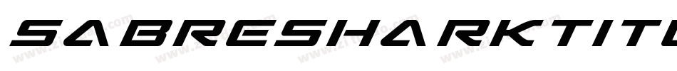 SabreSharkTitle-4Orp字体转换