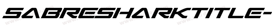 SabreSharkTitle-4Orp字体转换