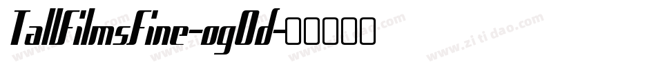 TallFilmsFine-og0d字体转换