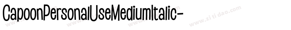CapoonPersonalUseMediumItalic-7MvP字体转换