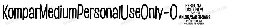 KomparMediumPersonalUseOnly-O8JA字体转换