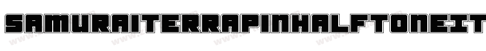 SamuraiTerrapinHalftoneItal-mw7G字体转换